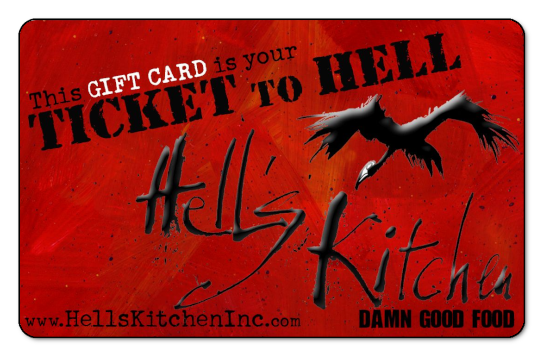 Hells Kitchen logo, 'this gift card is your ticket to hell', 'damn good food' over red backgorund